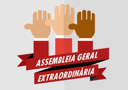 HOJE: ASSEMBLEIA GERAL EXTRAORDINÁRIA
