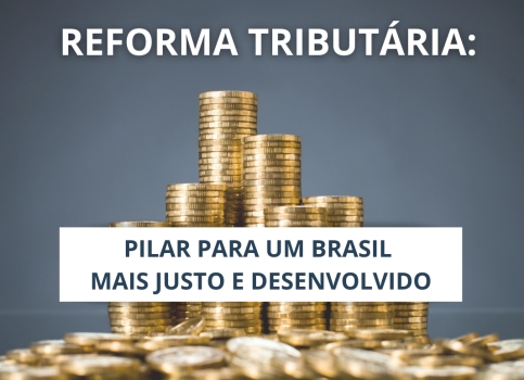 Reforma tributária para um Brasil mais justo