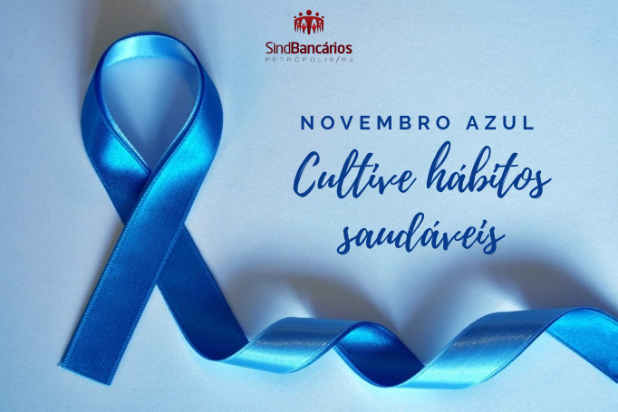 Novembro Azul: Cultive hábitos saudáveis!