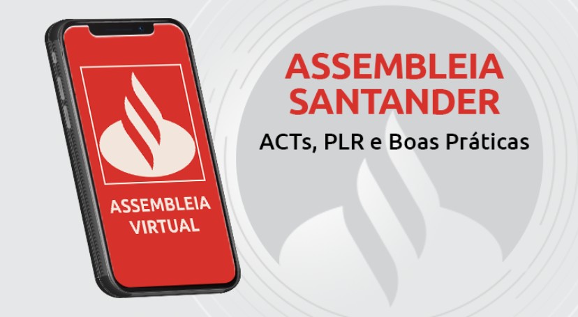 Santander: assembleia discute ACTs, PLR e  Boas Práticas