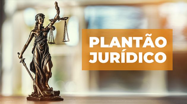 Plantão do Jurídico (quinta-feira 22/02)