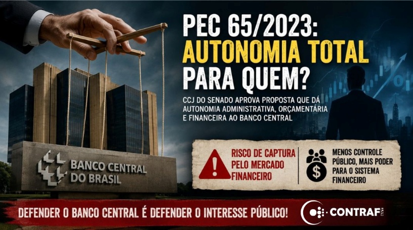 CCJ aprova PEC da captura do Banco Central pelo “mercado”