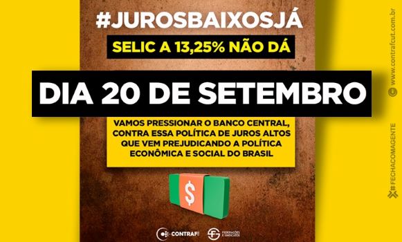 Trabalhadores voltam a protestar contra juros altos em todo o Brasil