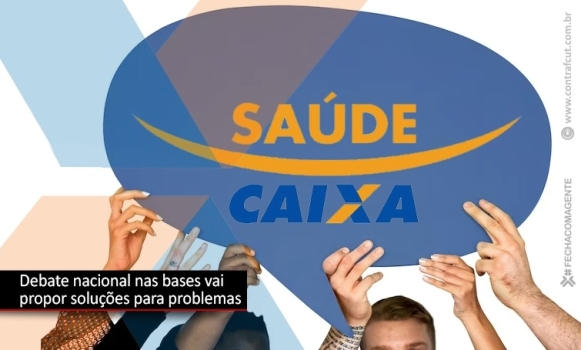 Empregados vão debater sobre problemas do Saúde Caixa