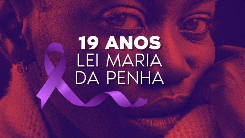 Lei Maria da Penha completa 19 anos. Chega de violência contra a mulher!
