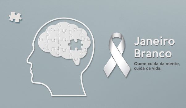 Janeiro Branco - Mês de conscientização da saúde mental e emocional