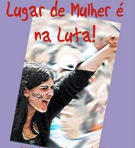 Mulheres na luta por igualdade na vida, trabalho e movimento sindical