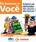 CARTILHA DO IDEC - Como se defender dos abusos dos bancos