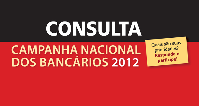 Lançada consulta da Campanha Nacional dos Bancários 2012