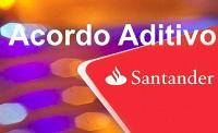 Assinado Acordo Aditivo do Santander