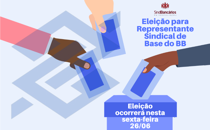 Eleição para Representante Sindical de Base no BB