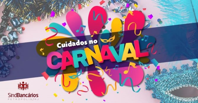 10 Dicas de Cuidados no Carnaval