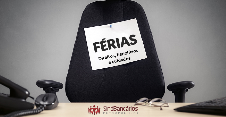 Férias: direitos, benefícios e cuidados