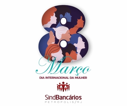 8 de março: Dia Internacional da Mulher