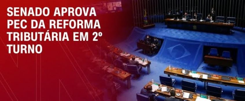 Senado aprova reforma tributária