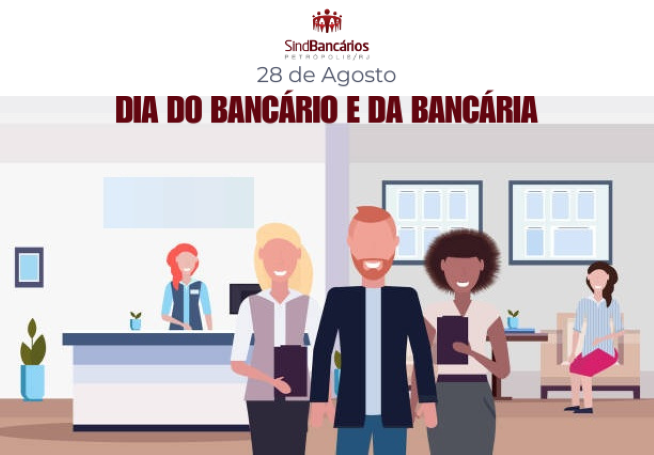 Parabéns bancárias e bancários! 28 de Agosto é seu dia!