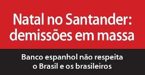 Bancários contra Natal de demissões em massa no Santander