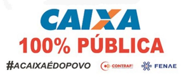 Bancários fazem hoje Dia Nacional de Luta pela Caixa 100% pública