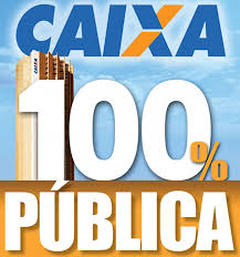 Governo garante Caixa 100% pública