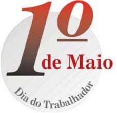 1º DE MAIO – DIA DO TRABALHADOR