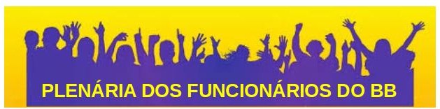PLENÁRIA DOS FUNCIONÁRIOS DO BB