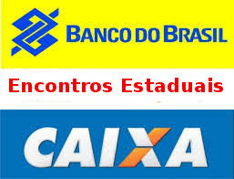 Encontros estaduais de BB e Caixa já têm data e local