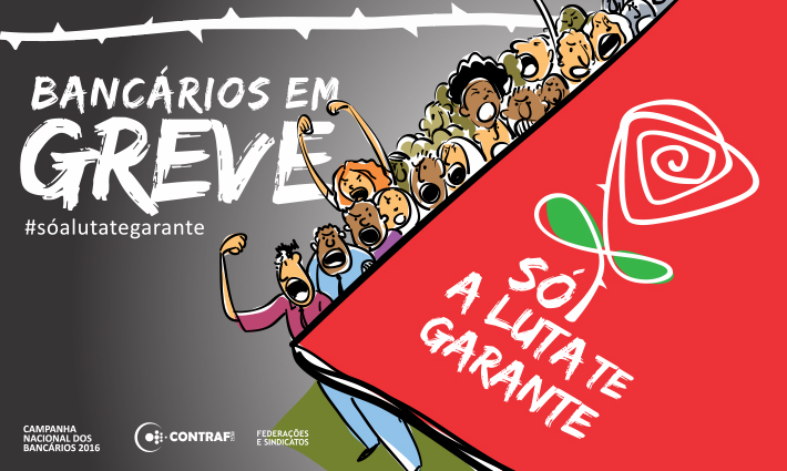 Campanha Nacional dos Bancários 2016 - Greve é direito do trabalhador, não se engane!