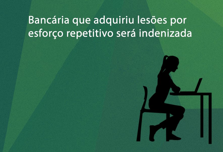 Bancária será indenizada em R$ 900 mil