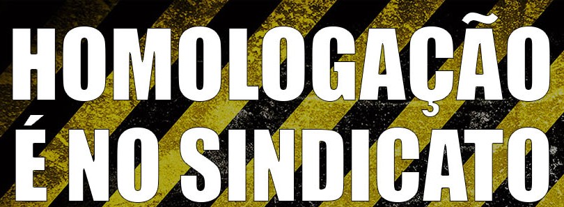Homologação fora do Sindicato é roubada