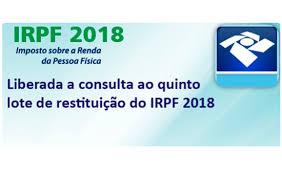 Receita libera consulta do quinto lote de restituição do IRPF 2018