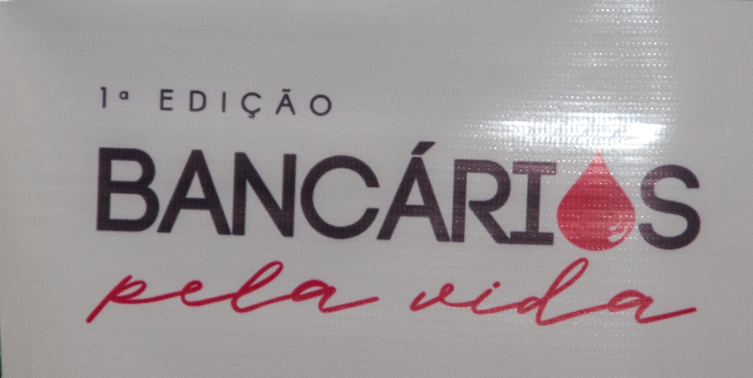 CAMPANHA DE DOAÇÃO DE SANGUE - BANCÁRIOS PELA VIDA – 1ª EDIÇÃO