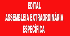 EDITAL ASSEMBLEIA EXTRAORDINÁRIA ESPECÍFICA 