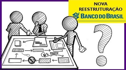 Banco do Brasil inicia nova etapa de reestruturação