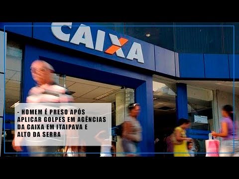 Estelionatário é preso em agência da Caixa no Alto da Serra