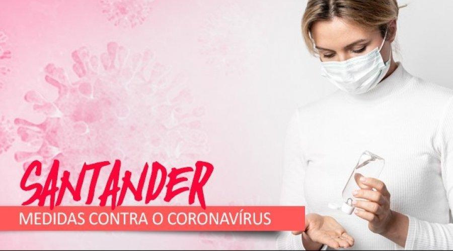 Coronavírus: Santander atende movimento sindical