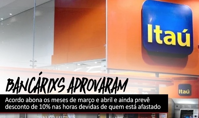Bancários do Itaú aprovam acordo de banco de horas negativo