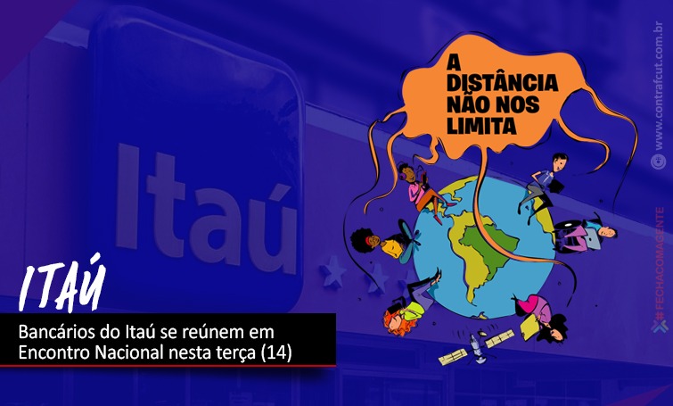 Bancários do Itaú Unibanco realizam Encontro Nacional hoje 14/07