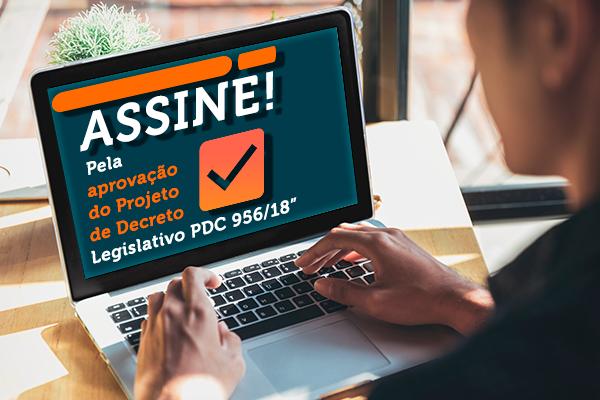 Abaixo-assinado cobra a aprovação do PDC 956/18