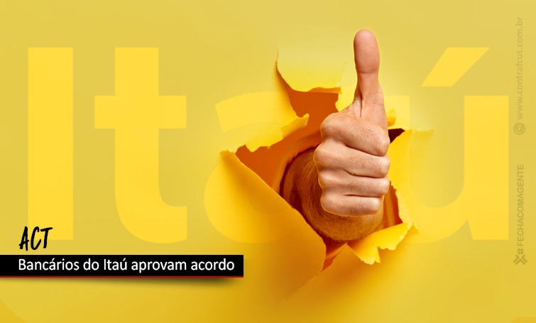 Funcionários do Itaú aprovam ACT que prevê Bolsa Educação, Banco de Horas Negativa e PCR