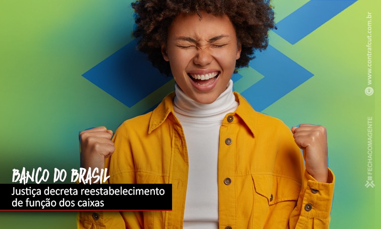 A pedido da Contraf-CUT, Justiça decreta reestabelecimento da função de caixa no BB em todo o Brasil