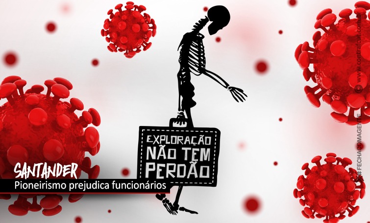 Pioneirismo do Santander prejudica funcionários