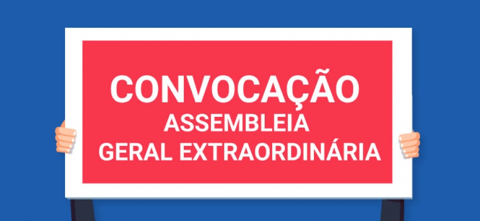 ASSEMBLEIA GERAL EXTRAORDINÁRIA