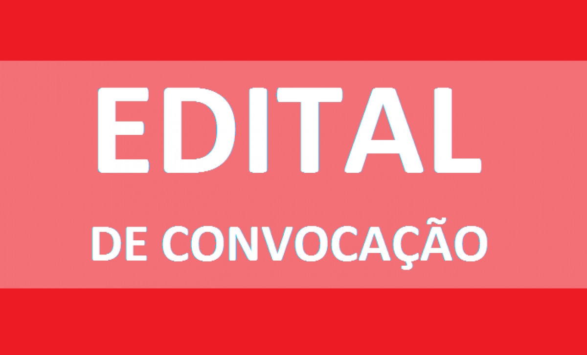 EDITAL DE CONVOCAÇÃO DE ASSEMBLEIA GERAL EXTRAORDINÁRIA